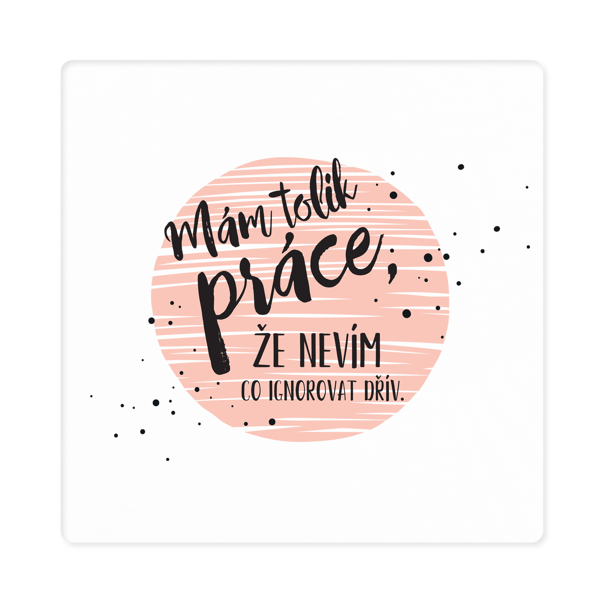 Dámské tričko - Mám tolik práce, vel. XL Albi - Obrázek 2